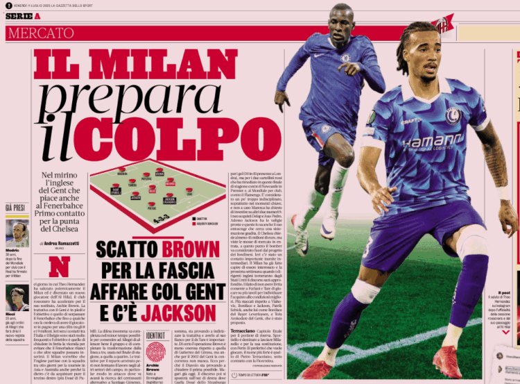 Gazzetta: AC Milan prepares for a move – Brown and Jackson linked